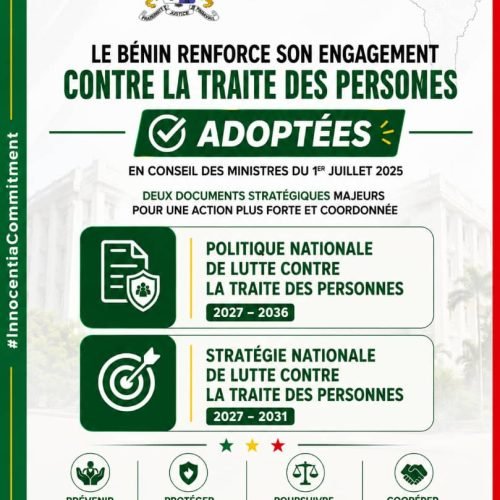 Lutte contre la traite des personnes : le Bénin franchit une étape décisive avec l’adoption de sa Politique nationale 2027-2036 et de sa Stratégie nationale 2027-2031.