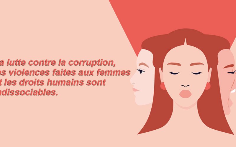 La lutte contre la corruption, les violences faites aux femmes et les droits humains sont indissociables.