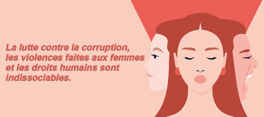 La lutte contre la corruption, les violences faites aux femmes et les droits humains sont indissociables.